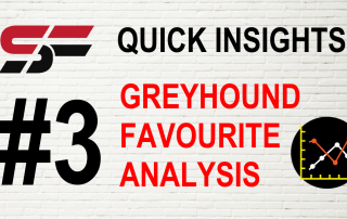 GREYHOUND RACING MARKET FAVOURITES ANALYSIS: Quick Insights Episode 03