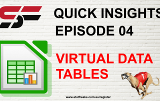 Quick Insights - Episode 04 Greyhound Racing Virtual Data Tables Overview